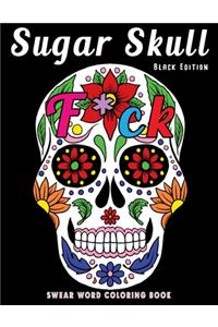 Sugar Skull Black Edition Swear Word Coloring Book