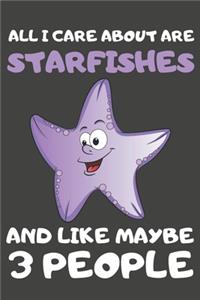 All I Care About Are Starfishes And Like Maybe 3 People