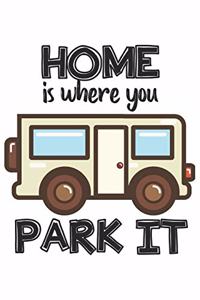 Home is where you park it