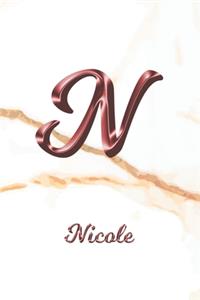 Nicole: Journal Diary - Personalized First Name Personal Writing - Letter N White Marble Rose Gold Pink Effect Cover - Daily Diaries for Journalists & Write