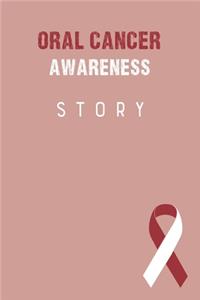 Oral Cancer Awareness Story: Oral Cancer Journal Notebook (6x9), Oral Cancer Books, Oral Cancer Gifts, Oral Cancer Awareness