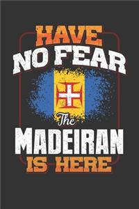 Have No Fear The Madeiran Is Here