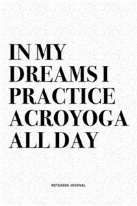 In My Dreams I Practice Acroyoga All Day