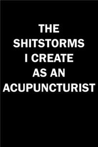 The Shitstorms I Create As An Acupuncturist