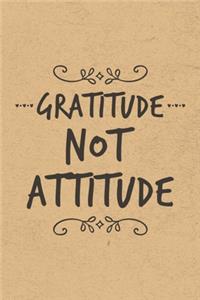 Gratitude Not Attitude