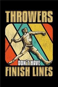 Throwers Don't Have Finish Lines