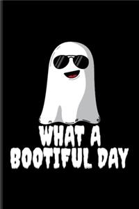What A Bootiful Day