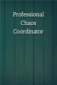 Professional Chaos Coordinator Notebook