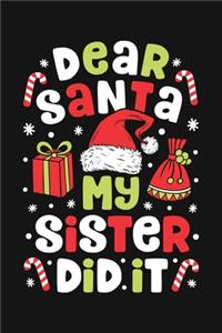 Dear Santa My Sister Did It