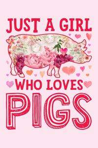 Just a Girl Who Loves Pigs