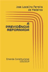 A Previdência Reformada