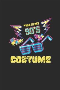 This Is My 90's Costume
