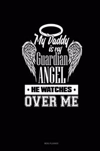My Daddy Is My Guardian Angel He Watches Over Me