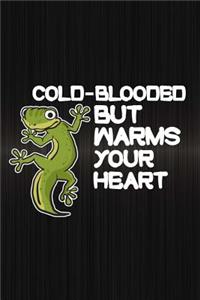 Cold-Blooded But Warms Your Heart