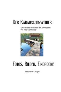 Der Karauschenweiher