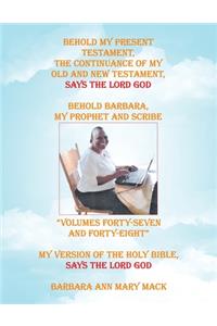 Behold My Present Testament