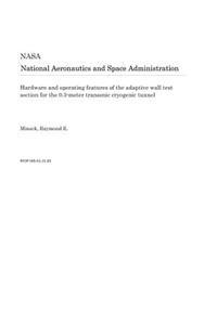 Hardware and Operating Features of the Adaptive Wall Test Section for the 0.3-Meter Transonic Cryogenic Tunnel