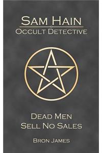 Sam Hain - Occult Detective: Dead Men Sell No Sales