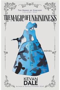 Magic of Unkindness