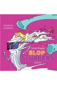 Slop Slurpers