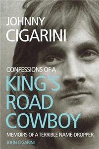 Johnny Cigarini: Confessions of a King's Road Cowboy