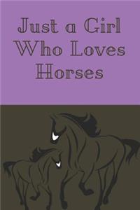 Just a Girl Who Loves Horses