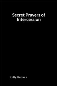 Secret Prayers of Intercession