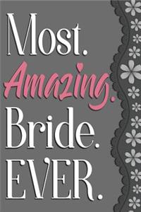 Most Amazing Bride Ever