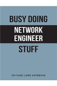 Busy Doing Network Engineer Stuff