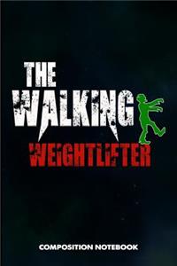The Walking Weightlifter