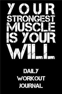 Your Strongest Muscle Is Your Will