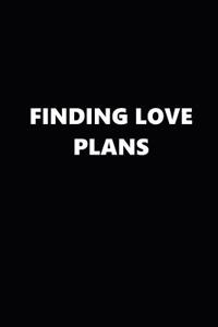 2019 Daily Planner Finding Love Plans Black White 384 Pages
