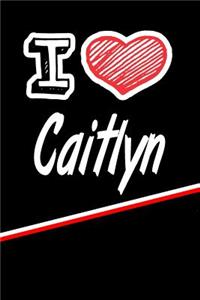 I Love Caitlyn