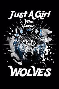 Just A Girl Who Loves Wolves