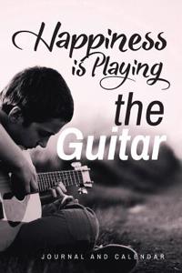 Happiness Is Playing the Guitar