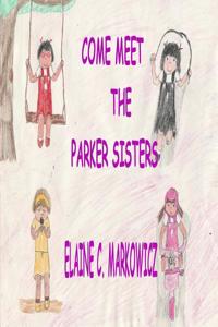 Come Meet The Parker Sisters