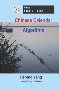 Chinese Calendar and Algorithm - Year 1901 to 2100