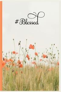 #blessed: Small Lined Poppy Flower Gratitude Notebook / Journal to Write in (6 X 9)