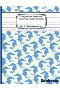 Composition Notebook Handwriting Practice Worksheets 8.5x11 120 Sheets/60 Seahorse
