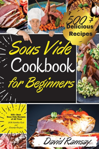 Sous Vide Cookbook For Beginners