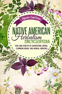 Native American Herbalism Encyclopedia