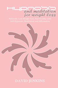 Hypnosis and Meditation for Weight Loss