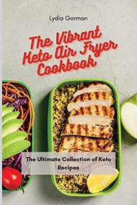 Vibrant Keto Air Fryer Cookbook