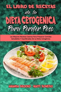 El Libro De Recetas De La Dieta Cetogénica Para Perder Peso