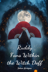 Ruddy Fans Within the Witch Doff