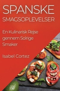 Spanske Smagsoplevelser