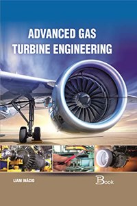 Advanced Gas Turbine Engineering