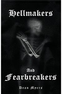 Hellmakers and Fearbreakers