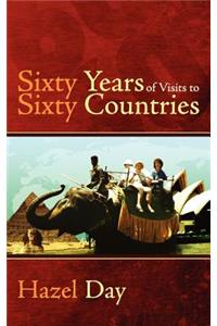 Sixty Years of Visits to Sixty Countries