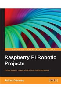 Raspberry Pi Robotics Projects